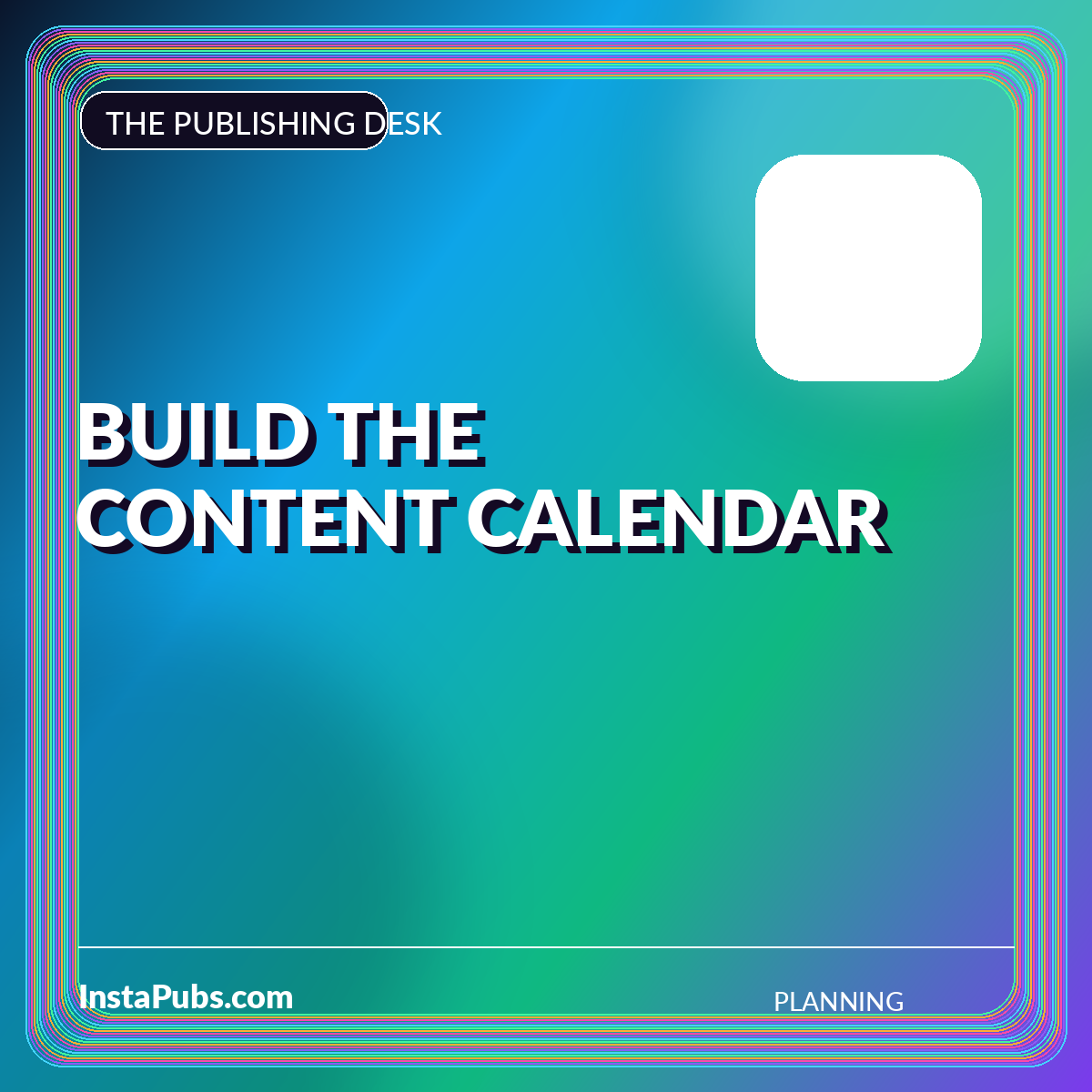 Neon editorial card reading Build the Content Calendar